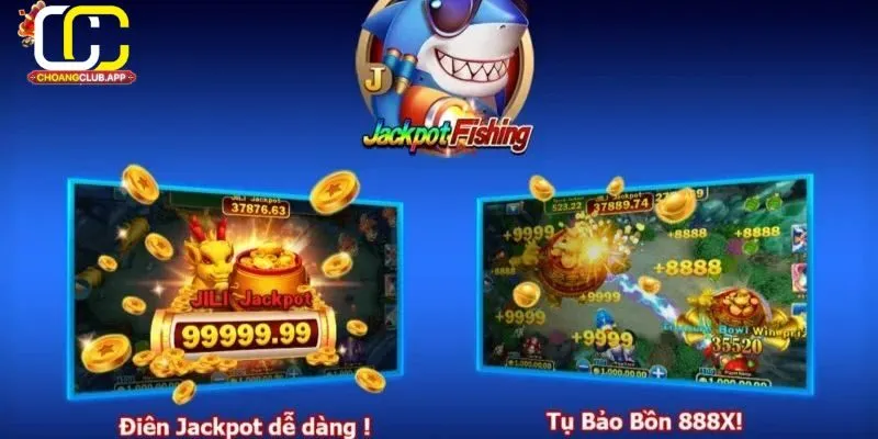 Cách chơi jackpot đánh cá tại choangclub